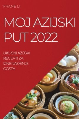 Frane Li, FRANE LI - Moj Azijski Put 2022, Häftad