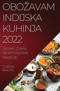 bokomslag Obozavam Indijska Kuhinja 2022