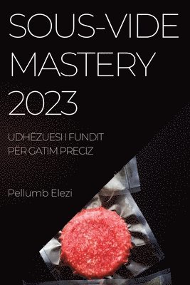 Sous-Vide Mastery 2023 1