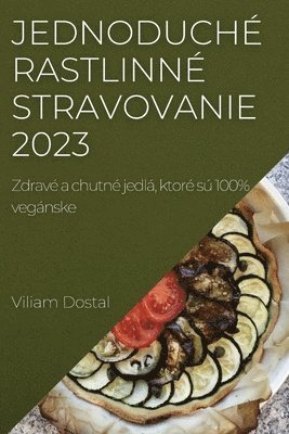 Viliam Dostal - Jednoduché rastlinné stravovanie 2023, Häftad