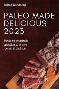 bokomslag Paleo Made Delicious 2023