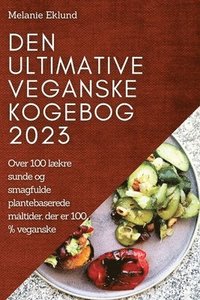 bokomslag Den ultimative veganske kogebog 2023