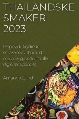 Amanda Lund, Amanda Lund - Thailandske smaker 2023, Häftad