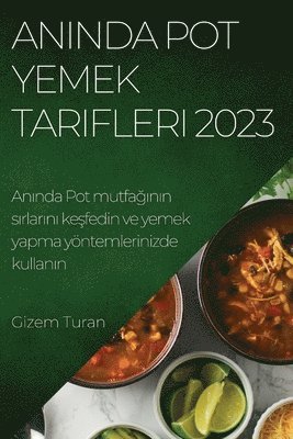 bokomslag An&#305;nda Pot Yemek Tarifleri 2023