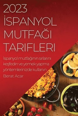 bokomslag 2023 &#304;spanyol Mutfa&#287;&#305; Tarifleri