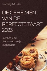 bokomslag De geheimen van de perfecte taart 2023