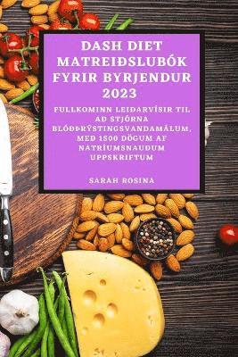 bokomslag Dash Diet Matreislubk Fyrir Byrjendur 2023