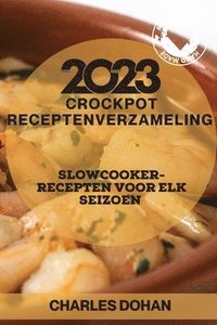 bokomslag Crockpot receptenverzameling 2023