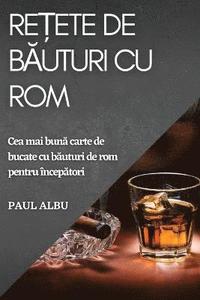 bokomslag Re&#539;ete de b&#259;uturi cu rom