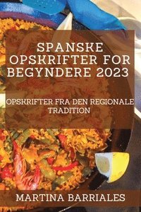 bokomslag Spanske opskrifter for begyndere 2023