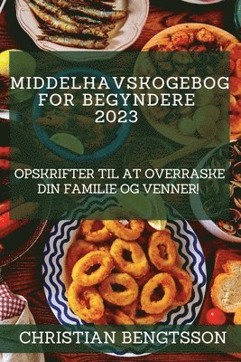 bokomslag Middelhavskogebog for begyndere 2023