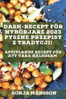 Dash-recept för nybörjare 2023 1