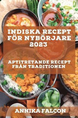 Annika Falcon - Indiska recept för nybörjare 2023, Häftad