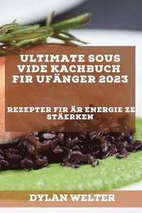 bokomslag Ultimate Sous Vide Kachbuch fir Ufnger 2023