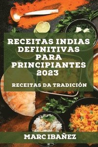 bokomslag Receitas indias definitivas para principiantes 2023