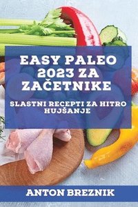 bokomslag Easy Paleo 2023 za za&#269;etnike