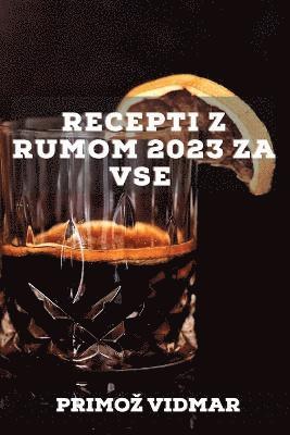 Recepti z rumom 2023 za vse 1