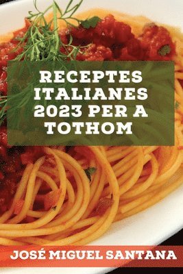 Receptes italianes 2023 per a tothom 1