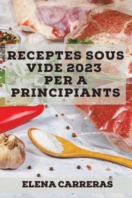 Receptes Sous Vide 2023 per a principiants 1