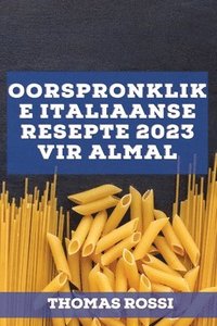 bokomslag Oorspronklike Italiaanse resepte 2023 vir almal