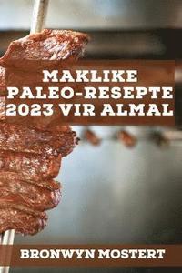 bokomslag Maklike Paleo-Resepte 2023 Vir Almal
