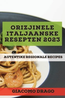 Giacomo Drago - Orizjinele Italjaanske resepten 2023, Häftad