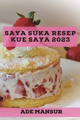 bokomslag Saya suka Resep kue saya 2023