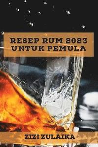 bokomslag Resep Rum 2023 untuk pemula