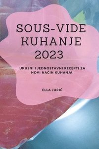 bokomslag Sous-Vide Kuhanje 2023