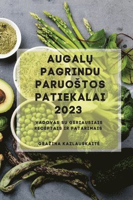 bokomslag Augal&#371; Pagrindu Paruostos Patiekalai 2023