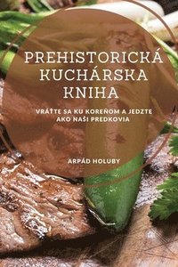 bokomslag Prehistoricka kucharska kniha