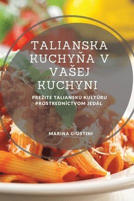 bokomslag Talianska kuchy&#328;a v vasej kuchyni