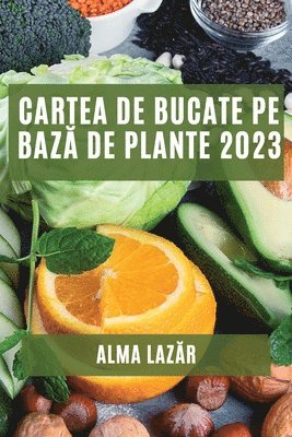 Cartea de Bucate pe baz&#259; de Plante 2023 1