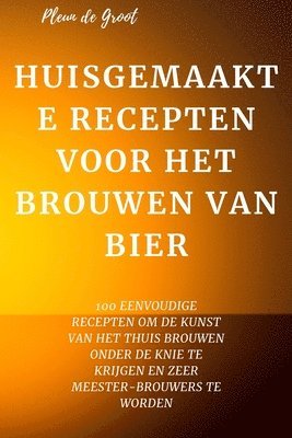 bokomslag Huisgemaakte Recepten Voor Het Brouwen Van Bier