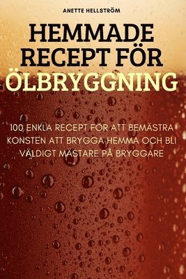 bokomslag Hemmade Recept För Ölbryggning
