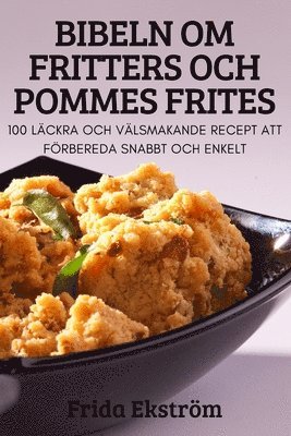 bokomslag Bibeln Om Fritters Och Pommes Frites