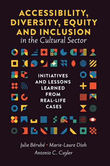 bokomslag Accessibility, Diversity, Equity and Inclusion in the Cultural Sector