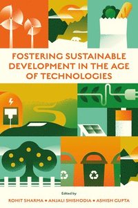 bokomslag Fostering Sustainable Development in the Age of Technologies