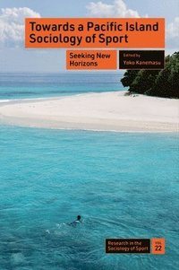 bokomslag Towards a Pacific Island Sociology of Sport