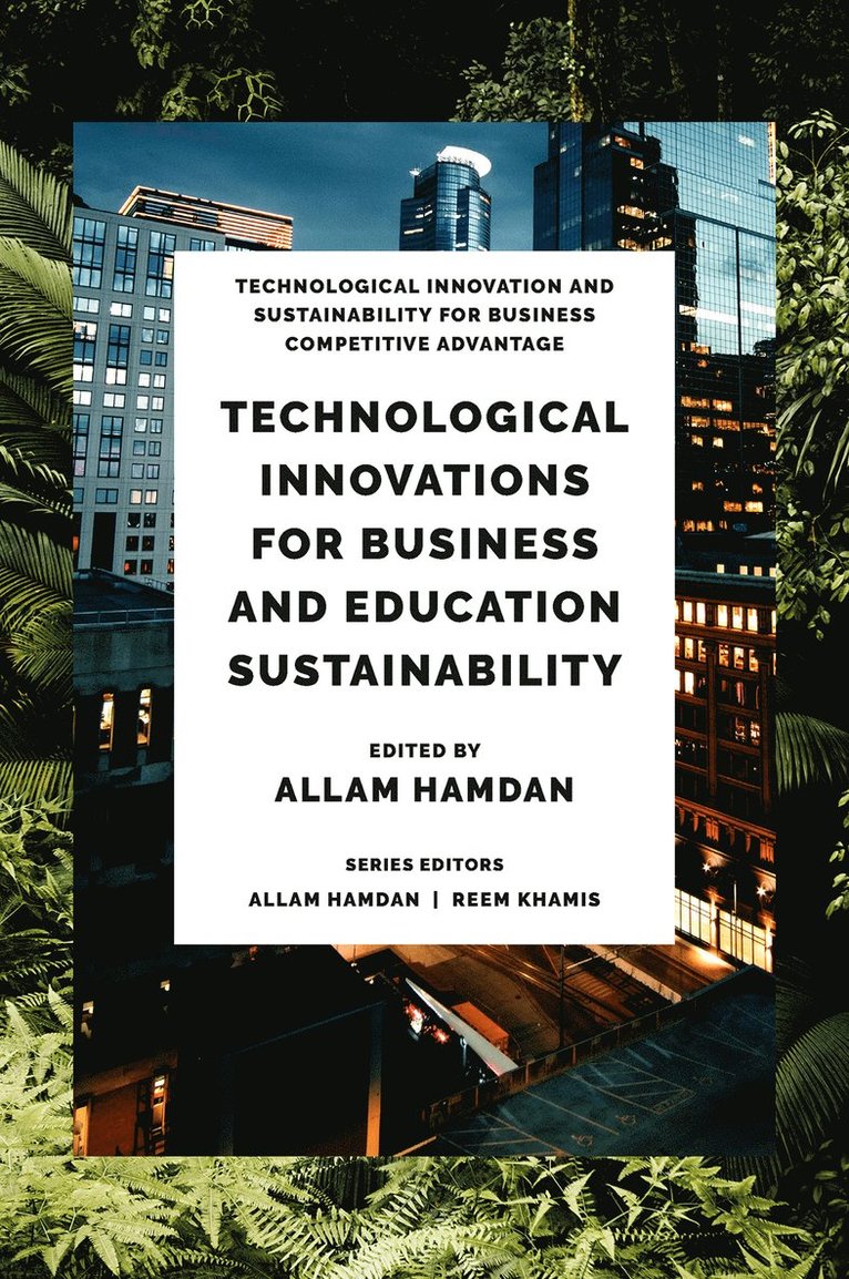 Allam Hamdan, Bahrain) Hamdan, Allam (Ahlia University, Reem Khamis - Technological Innovations for Business, Education and Sustainability, Inbunden
