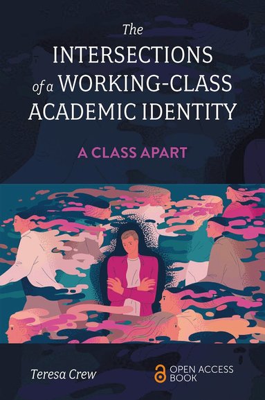 Teresa Crew - Intersections of a Working-Class Academic Identity, Häftad