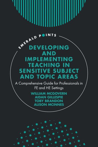William McGovern Jr., Aidan Gillespie, Toby Brandon, Alison McInnes - Developing and Implementing Teaching in Sensitive Subject and Topic Areas, Inbunden