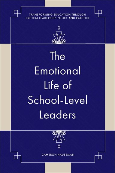 Cameron Hauseman - Emotional Life of School-Level Leaders, Inbunden