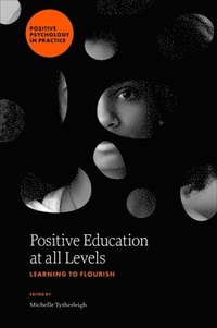 bokomslag Positive Education at all Levels
