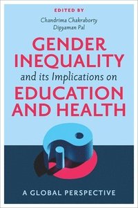 bokomslag Gender Inequality and its Implications on Education and Health