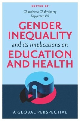 Gender Inequality and its Implications on Education and Health