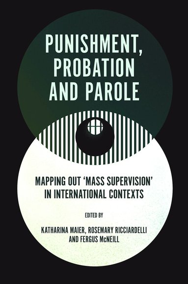 Katharina Maier, Rosemary Ricciardelli, Fergus McNeill - Punishment, Probation and Parole, Inbunden