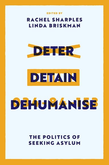 Rachel Sharples, Rachel Sharples, Linda Briskman - Deter, Detain, Dehumanise, Inbunden