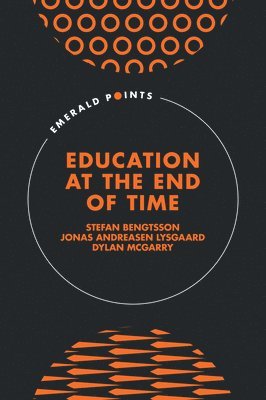 bokomslag Education at the End of Time
