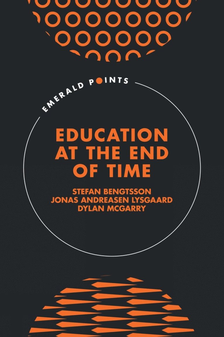 Stefan Bengtsson, Jonas Andreasen Lysgaard, Dylan McGarry, Sweden) Bengtsson, Stefan (Uppsala University, Denmark) Lysgaard, Jonas Andreasen (Aarhus University, South Africa) McGarry, Dylan (Independent Artist - Education at the End of Time, Inbunden